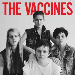 The Vaccines : Come of Age